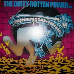 DRI : The Dirty Rotten Power